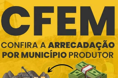 CFEM: ANM repassa R$ 406 milhões a estados e municípios produtores minerários